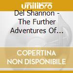 Del Shannon - The Further Adventures Of Charles Westover cd
