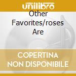 Other Favorites/roses Are cd musicale di BURNETTE JOHNNY