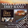 Nitty Gritty Dirt Band - The Dirt Band / An American Dream cd