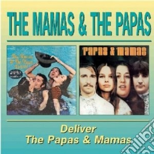 Mamas & The Papas (The) - The Mamas & The Papas Deliver cd musicale di THE MAMAS & THE PAPA