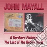 John Mayall - A Hardcore Package / The Last Of The British Blues (2 Cd)