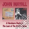John Mayall - A Hardcore Package / The Last Of The British Blues (2 Cd) cd