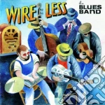 The Blues Band - Wire Less cd