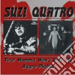 Suzi Quatro - Your Mamma Won't Like Me cd