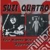 Suzi Quatro - Your Mamma Won't Like Me cd