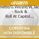 J.Burnette/G.Vincent/W.Jackson - Rock & Roll At Capitol T. cd musicale di J.BURNETTE/G.VINCENT