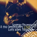 George Thorogood & The Destroyers - Let's Work Together cd