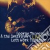 George Thorogood & The Destroyers - Let's Work Together cd