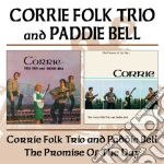 Corrie Folk Trio And Paddie Bell - Corrie Folk Trio And Paddie Bell / The Promise Of The Day cd