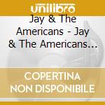 Jay & The Americans - Jay & The Americans / Sunday And Me cd musicale di JAY AND THE AMERICAN