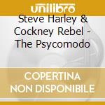 Steve Harley & Cockney Rebel - The Psycomodo cd