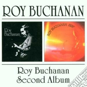 Roy Buchanan - Roy Buchanan/second Album cd musicale di BUCHANAN ROY