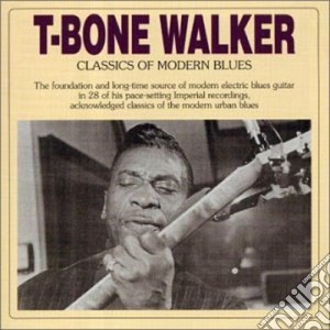 T-bone Walker - Classics Of Modern Blues cd musicale di WALKER T-BONE