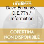Dave Edmunds - D.E.7Th / Information cd