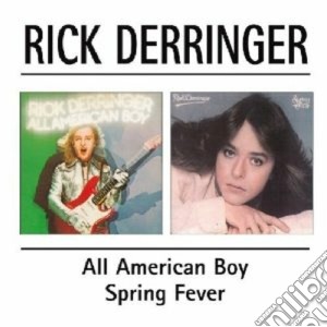 Rick Derringer - All American Boy/Spring Forever cd musicale di DERRINGER RICK