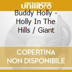 Buddy Holly - Holly In The Hills / Giant