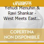 Yehudi Menuhin & Ravi Shankar - West Meets East Vol.2 cd musicale di MENUHIN/SHANKAR
