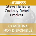 Steve Harley & Cockney Rebel - Timeless Flight cd musicale di HARLEY/REBEL