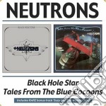 Neutrons - Black Hole Star / Tales From The Blue Cocoons