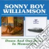 Sonny Boy Williamson - Down And Out Blues/in Memorium cd musicale di SONNY BOY WILLIAMSON