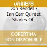 Don Rendell / Ian Carr Quintet - Shades Of Blue / Dusk Fire (2 Cd)