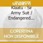 Klaatu - Sir Army Suit / Endangered Species cd musicale di KLAATU