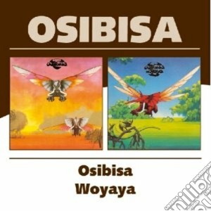 Osibisa - Osibisa / Woyaya (2 Cd) cd musicale di Osibisa