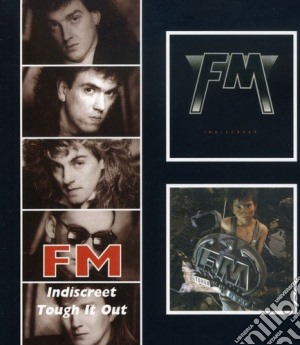 Fm - Indiscreet / Tough It Out (2 Cd) cd musicale di Fm