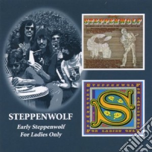 Steppenwolf - Early Steppenwolf (2 Cd) cd musicale di STEPPENWOLF