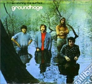 Groundhogs (The) - Scratching The Surface cd musicale di GROUNDHOGS
