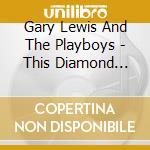 Gary Lewis And The Playboys - This Diamond Ring / A Session With cd
