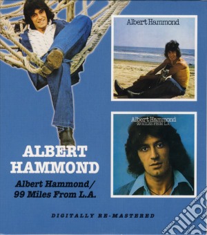 Albert Hammond - Albert Hammond / 99 Miles From L.A. cd musicale di ALBERT HAMMOND