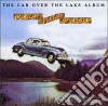 Ozark Mountain Daredevils - The Car Over The Lake cd