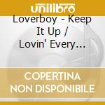 Loverboy - Keep It Up / Lovin' Every Minute Of It cd