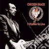 Chicken Shack - I'd Rather Go Live cd