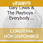 Gary Lewis & The Playboys - Everybody Loves/She'Sjust cd musicale di LEWIS GARY & PLAYBOY