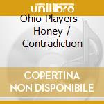 Ohio Players - Honey / Contradiction cd