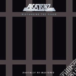 Alcatrazz - Disturbing The Peace cd musicale di ALCATRAZZ