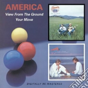 America - View From The Ground / Your Move (2 Cd) cd musicale di AMERICA