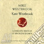 Mike Westbrook & Kate Westbrook - London Bridge Is Broken
