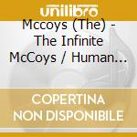 Mccoys (The) - The Infinite McCoys / Human Ball (2 Cd) cd