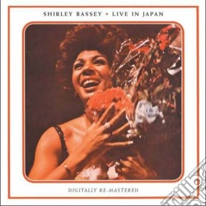 Shirley Bassey - Live In Japan cd musicale di BASSEY SHIRLEY