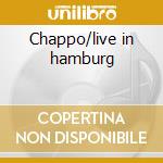 Chappo/live in hamburg cd