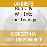 Run C & W - Into The Twangy cd