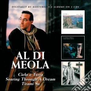 Al Di Meola - Cielo E Terra / Soaring Through A Dream (2 Cd) cd musicale di Al di meola