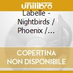 Labelle - Nightbirds / Phoenix / Chameleon (2 Cd) cd