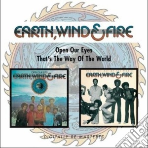 Earth Wind & Fire - Open Your Eyes / That's The Way Of The World (2 Cd) cd musicale di EARTH,WIND & FIRE