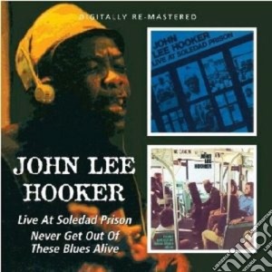 Live Soledad/never Getout cd musicale di HOOKER JOHN LEE
