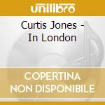 Curtis Jones - In London cd musicale di Curtis Jones