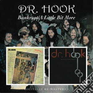 Dr. Hook - Bankrupt / A Little Bit More cd musicale di Hook Dr
